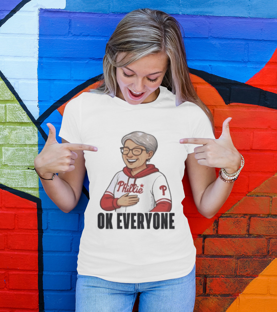 Phillies Karen Ok Everyone P Baseball Fun T-Shirt
