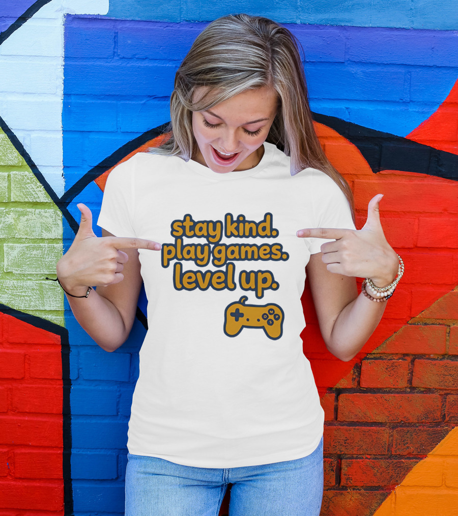 Stay Kind Play Games Level Up Controller T-Shirt