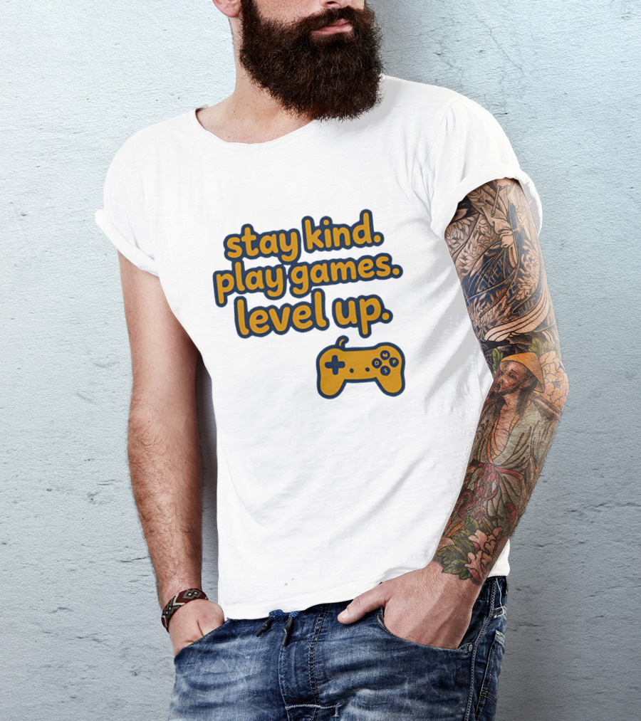 Stay Kind Play Games Level Up Controller T-Shirt