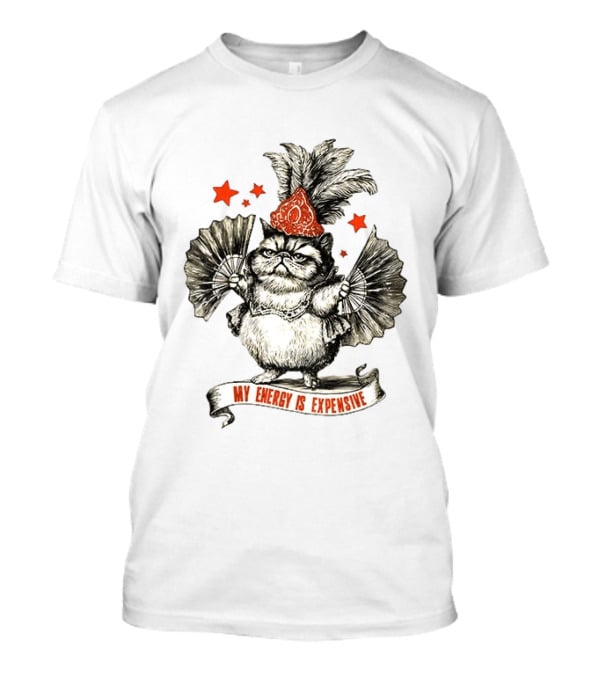 My Energy Is Expensive Showgirl Cat Oliva With Fans And Stars T-Shirt