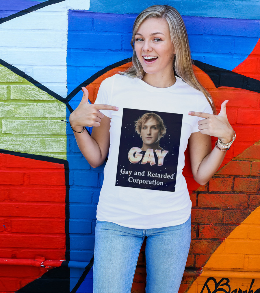 Logan Paul Gay And Retarded Corporation T-Shirt