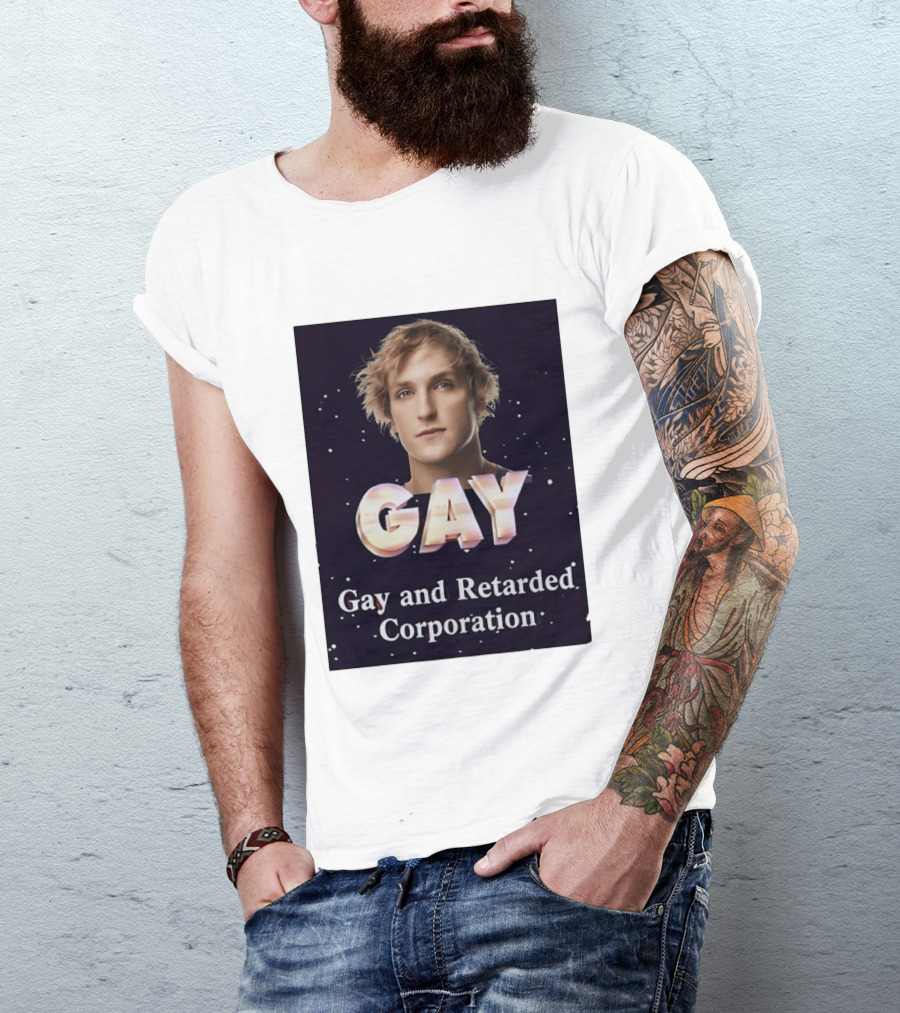 Logan Paul Gay And Retarded Corporation T-Shirt