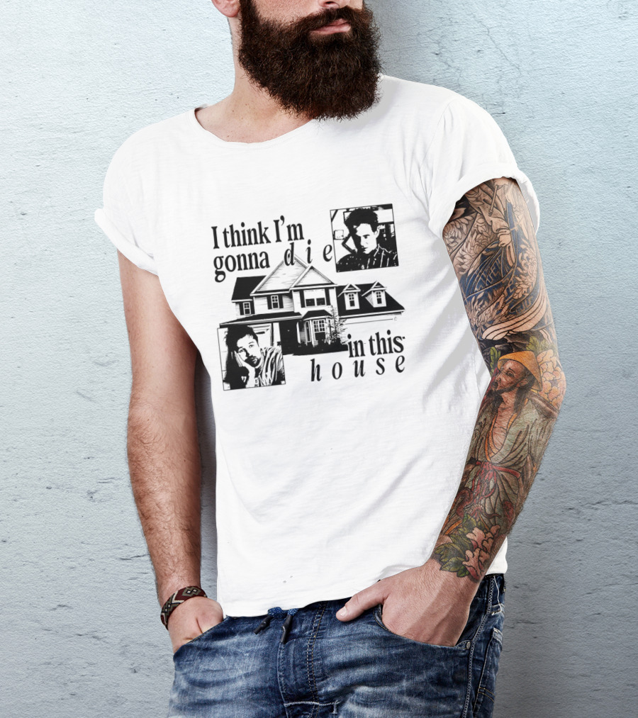I Think I'm Gonna Die In This House Black And White House Image With Two Contemplative Portraits T-Shirt