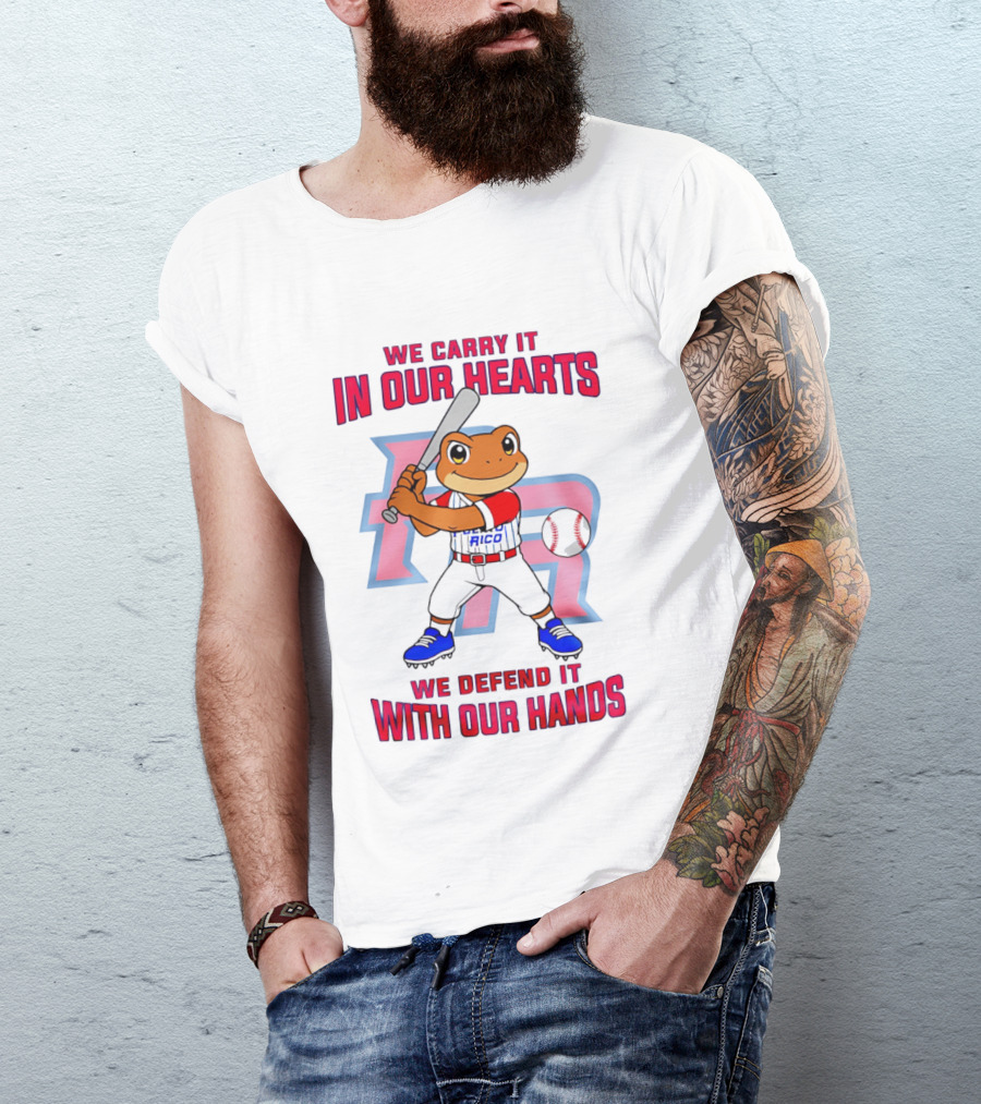 Puerto Rico We Carry It In Our Hearts We Defend It With Our Hands Baseball Frog Player T-Shirt