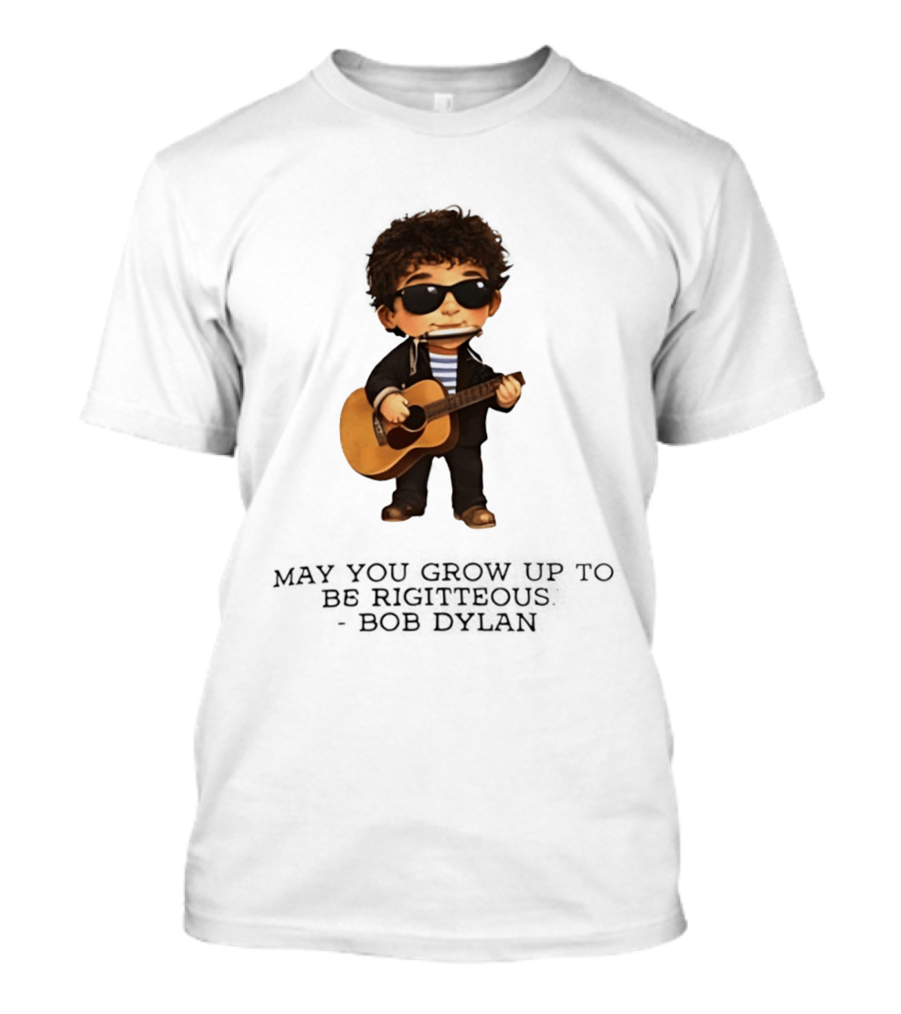 May You Grow Up To Be Righteous Bob Dylan Acoustic T-Shirt