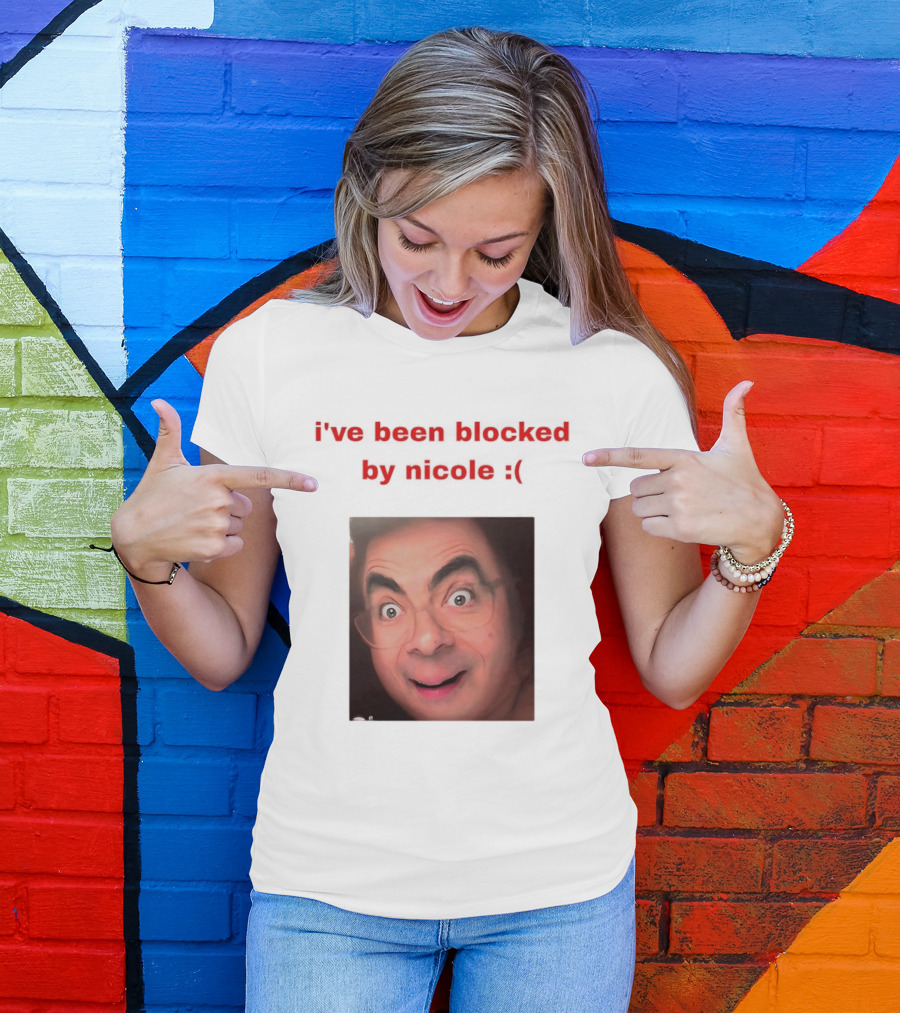 Mr Bean I've Been Blocked By Nicole T-Shirt