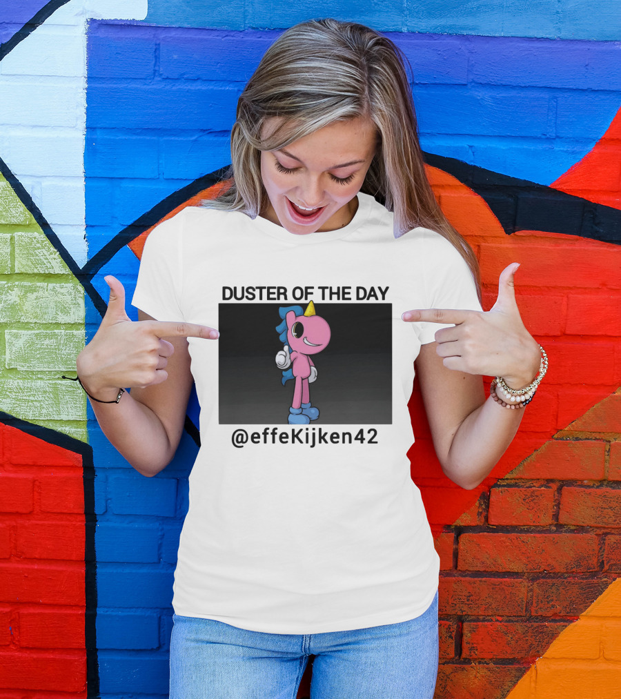 Duster Of The Day Unicorn @effeKijken42 T-Shirt