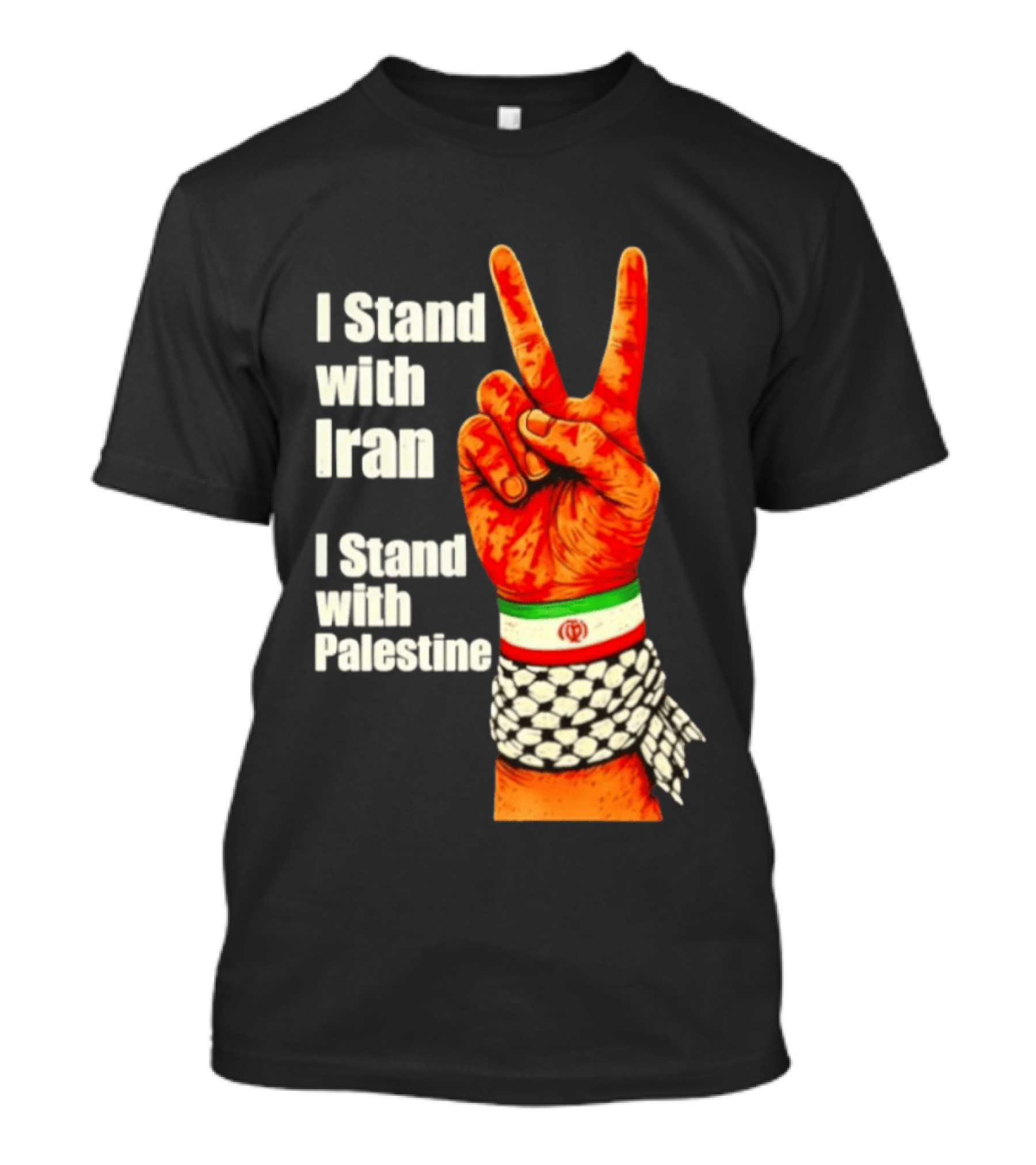 Peace Hand Sign I Stand With Iran I Stand With Palestine T-Shirt