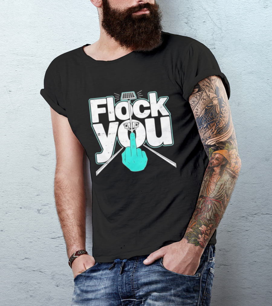 Flock You Solar Power Surveillance Camera Middle Finger T-Shirt