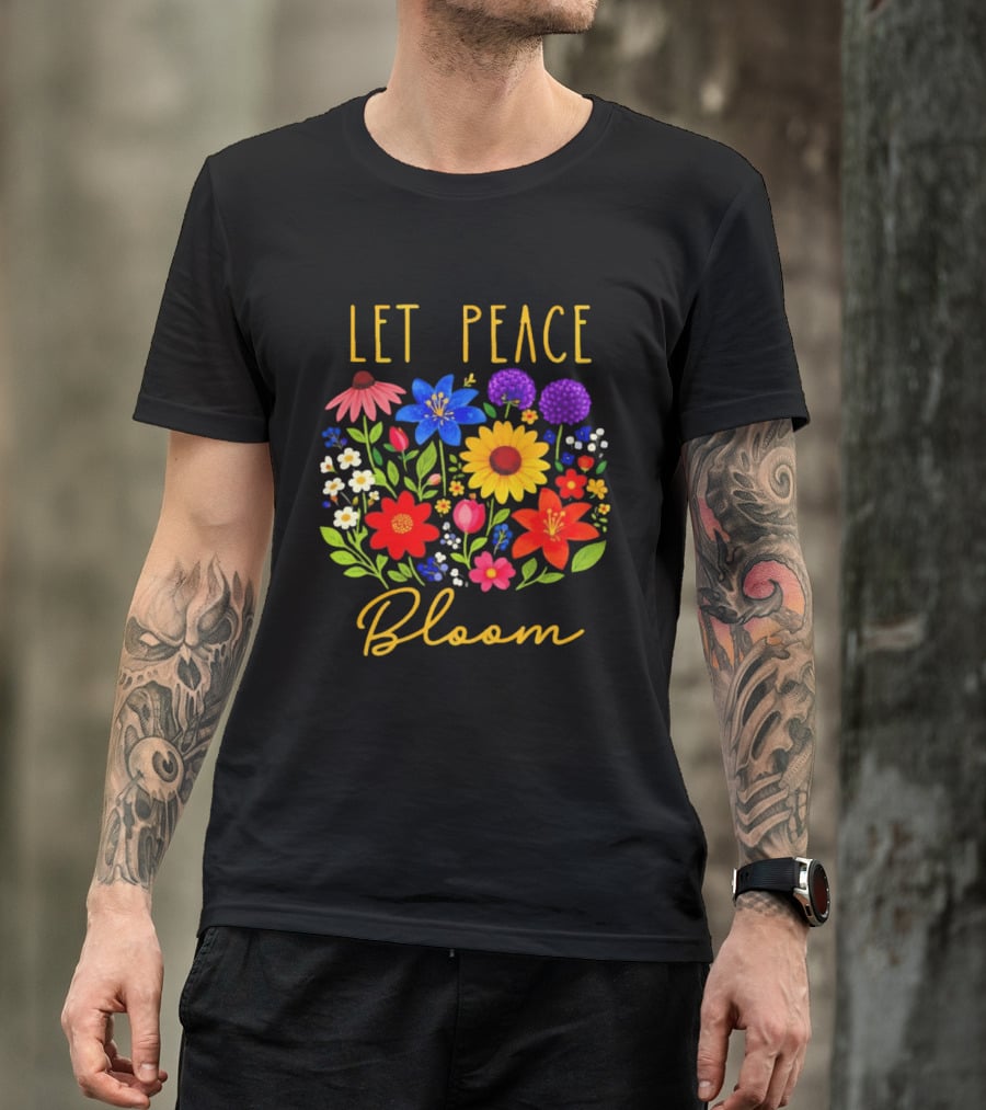 Let Peace Bloom Colorful Flower Bouquet T-Shirt