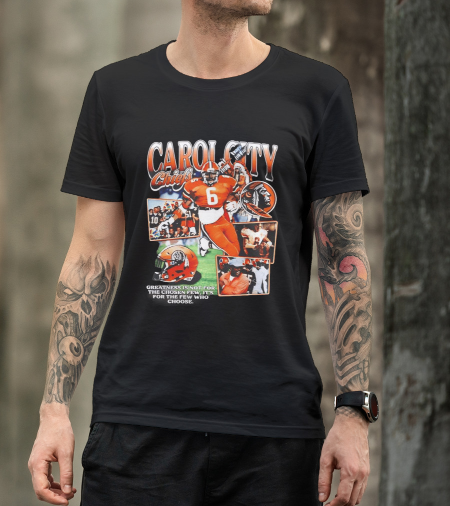 Carol City Chiefs Greatness Is Not For The Chosen Few T-Shirt