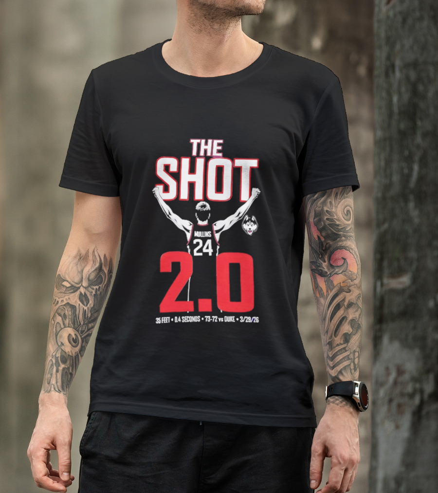 The Shot 2.0 Braylon Mullins 24 UConn Huskies 35 Feet 14 Seconds 73 72 Vs Duke 3 29 26 T-Shirt