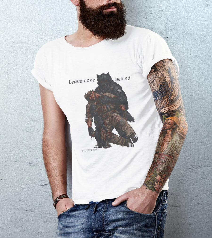 Leave None Behind Wolf And Veteran Military Support T-Shirt