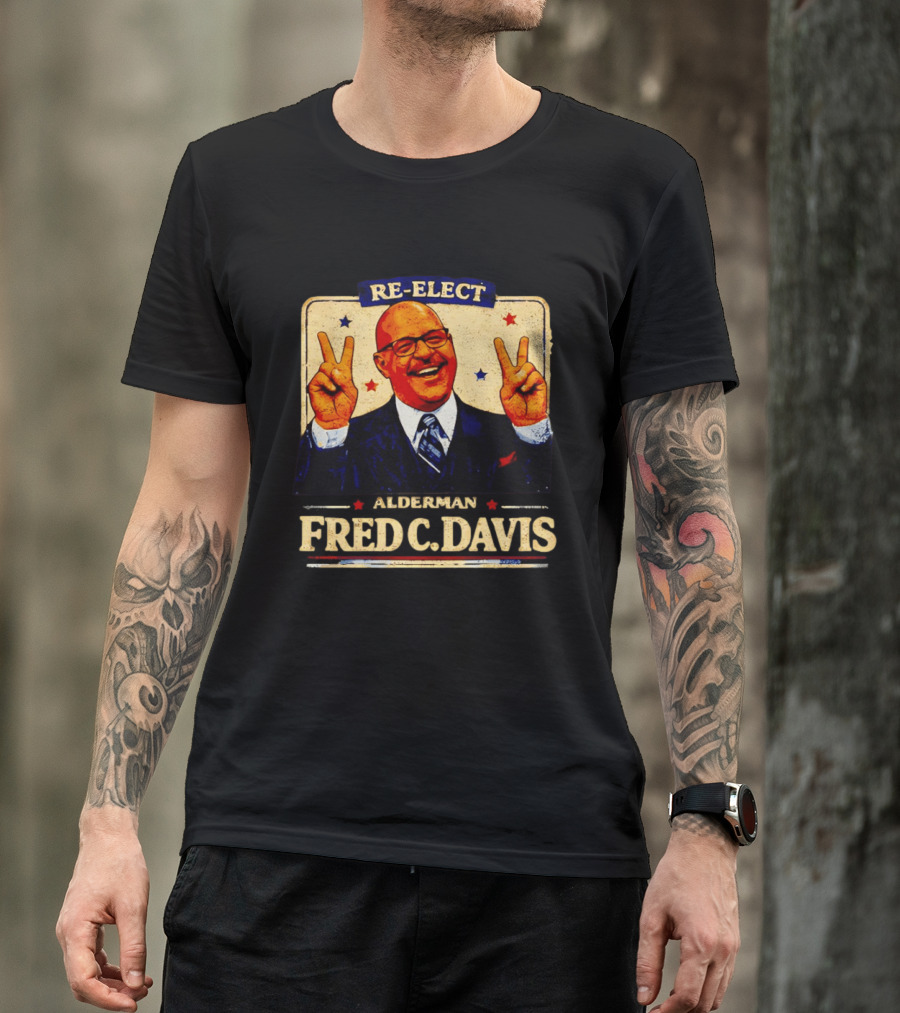 Fred C Davis Alderman Re Elect 2026 Peace Sign Campaign T-Shirt
