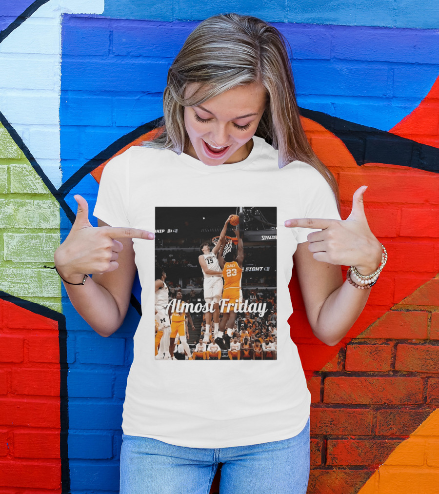 Tennessee Volunteers Vs Michigan Wolverines NCAA Elite Eight Almost Friday Basketball Action T-Shirt