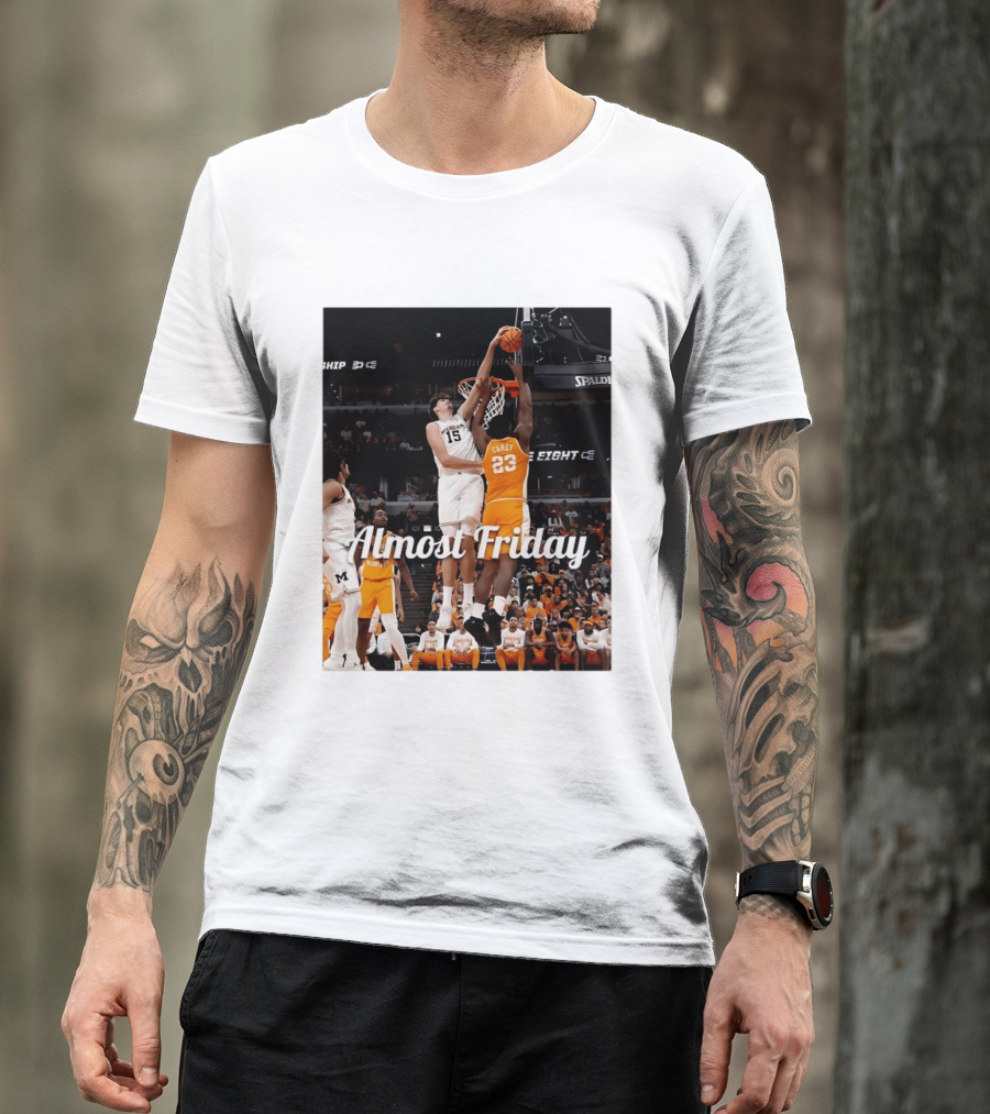 Tennessee Volunteers Vs Michigan Wolverines NCAA Elite Eight Almost Friday Basketball Action T-Shirt