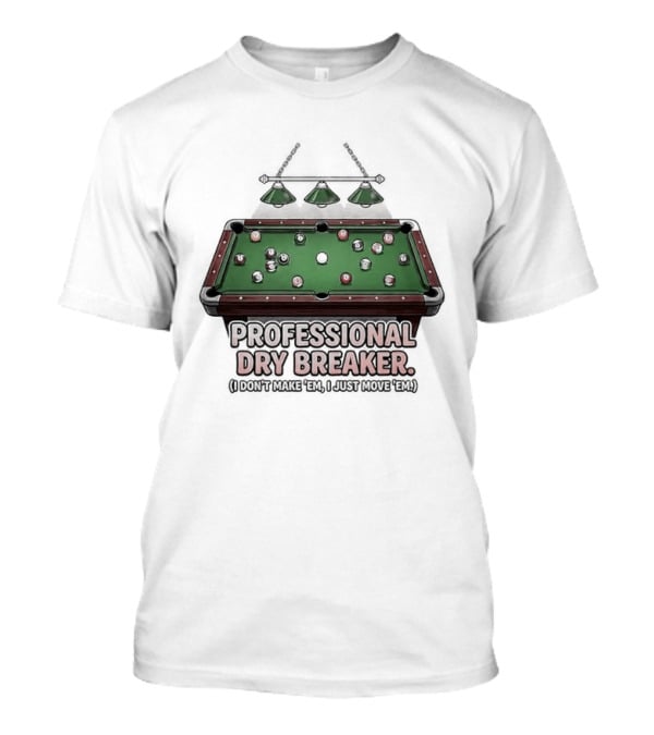 Professional Dry Breaker Billiards Pool Table Lamp T-Shirt