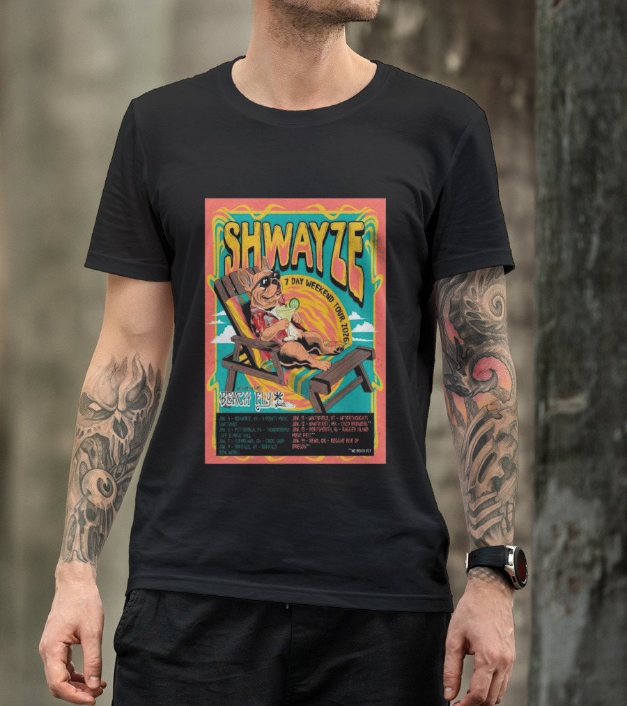 SHWAYZE 7 Day Weekend Tour 2026 Beach Fly Special Guest Tour Dates T-Shirt