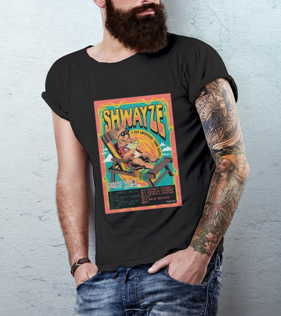 SHWAYZE 7 Day Weekend Tour 2026 Beach Fly Special Guest Tour Dates T-Shirt