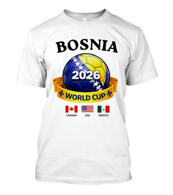 Bosnia 2026 World Cup Bosanski Zmajevi Canada USA Mexico Flag T-Shirt