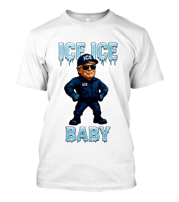 Ice Ice Baby Donald Trump In ICE Uniform Cartoon Image T-Shirt