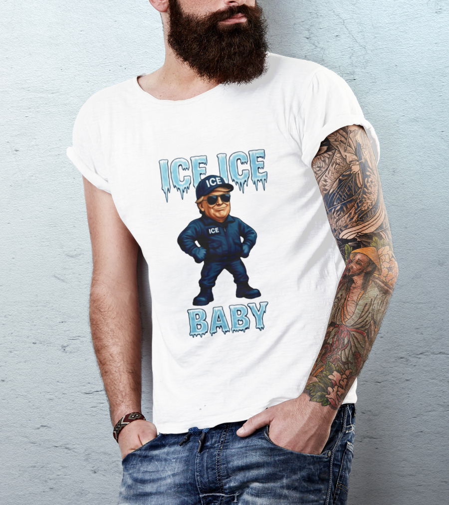 Ice Ice Baby Donald Trump In ICE Uniform Cartoon Image T-Shirt