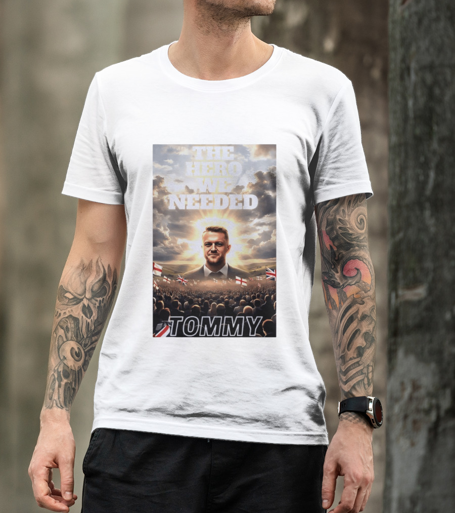 The Hero We Needed Tommy Robinson England Flags Crowd T-Shirt