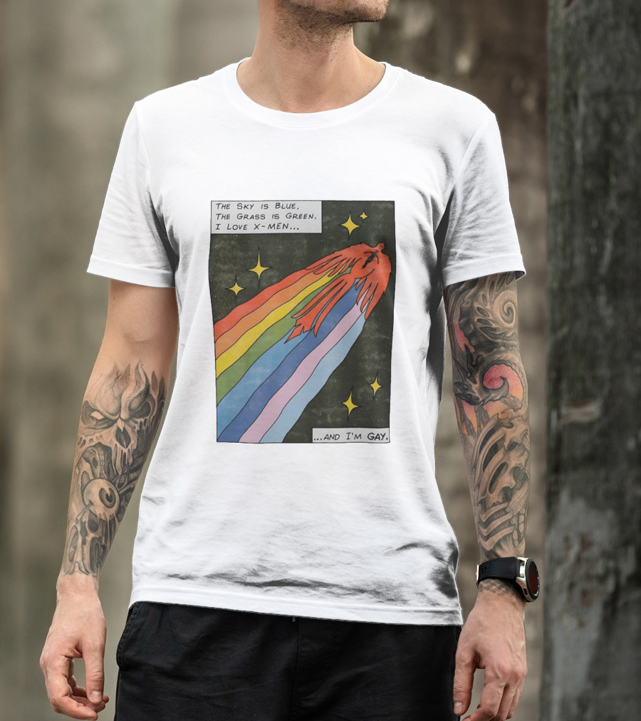 The Sky Is Blue The Grass Is Green I Love X Men Rainbow And I'm Gay T-Shirt
