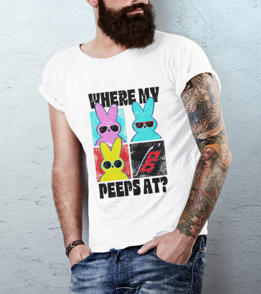 Where My Peeps At Sunglasses Colorful Bunnies Pop T-Shirt