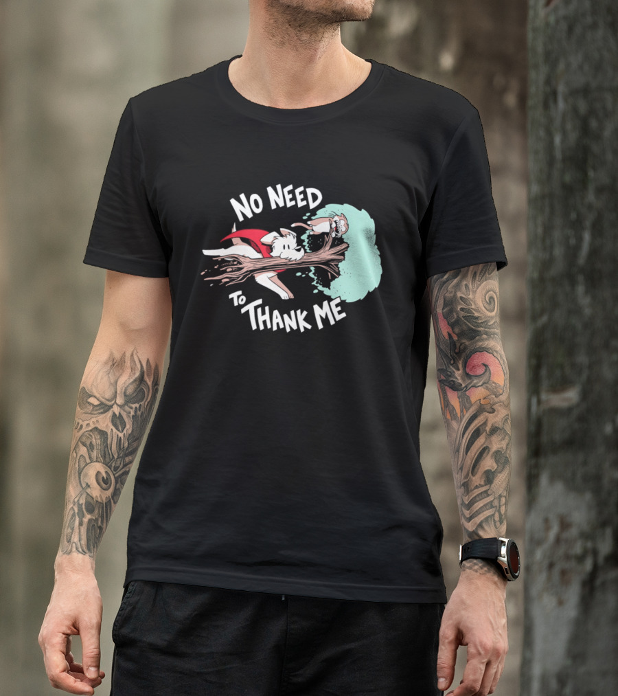 No Need To Thank Me Dog Jumping Through Tree Cartoon T-Shirt