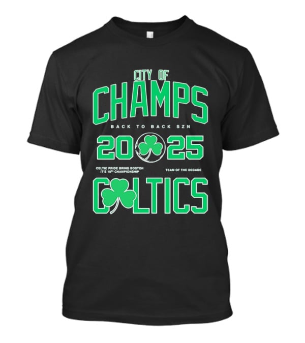 City Of Champs Back To Back SZN 2025 Celtics Team Of The Season T-Shirt