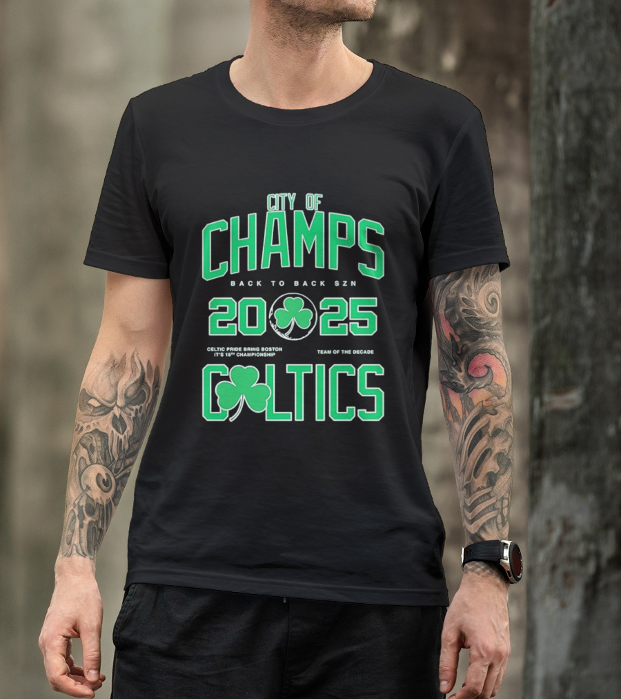 City Of Champs Back To Back SZN 2025 Celtics Team Of The Season T-Shirt