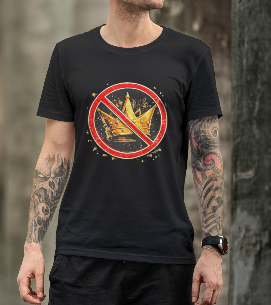 Crown No Kings Symbol With Crossed Out Gold Crown And Red Circle T-Shirt