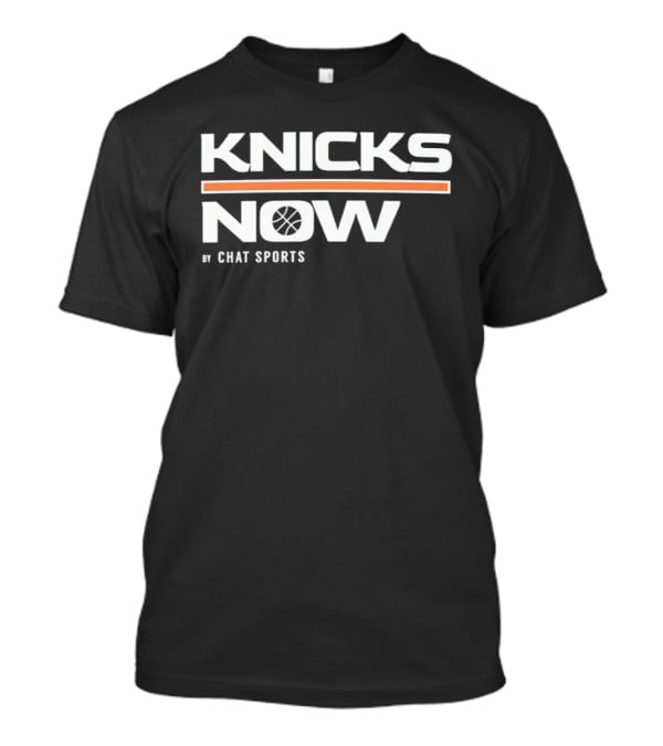 New York Knicks Now Basketball By Chat Sports T-Shirt