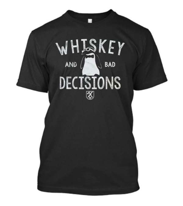 Whiskey And Bad Decisions Penguin With Crossed Axes T-Shirt