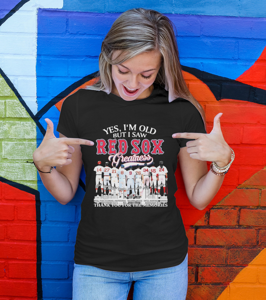 Boston Red Sox Baseball Yes I’m Old But I Saw Red Sox Greatness Thank You Signatures T-Shirt