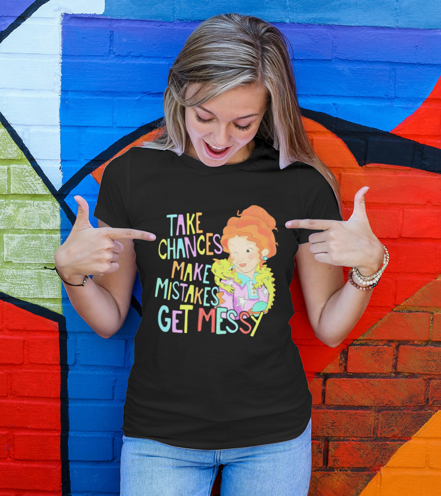 Take Chances Make Mistakes Get Messy Girl And Baby Dragon T-Shirt