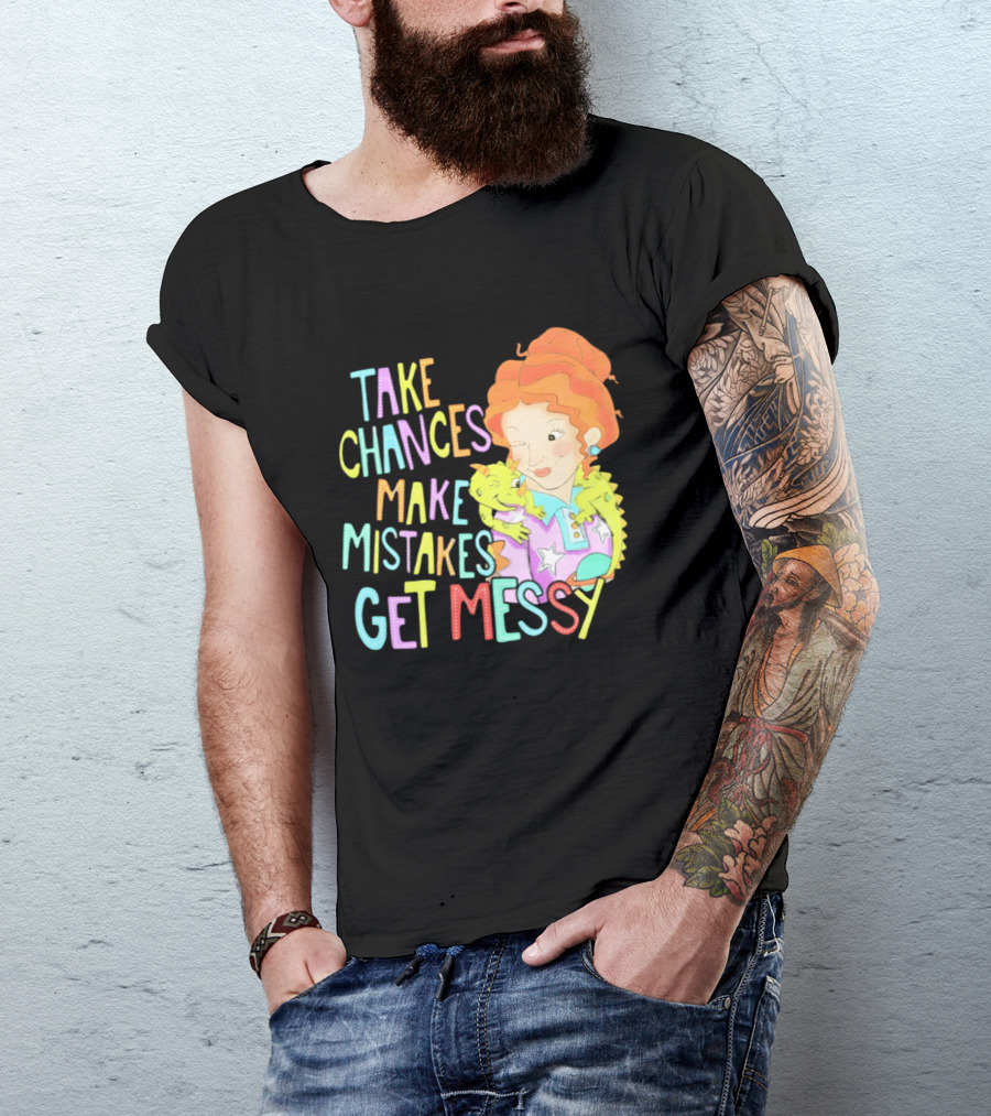 Take Chances Make Mistakes Get Messy Girl And Baby Dragon T-Shirt