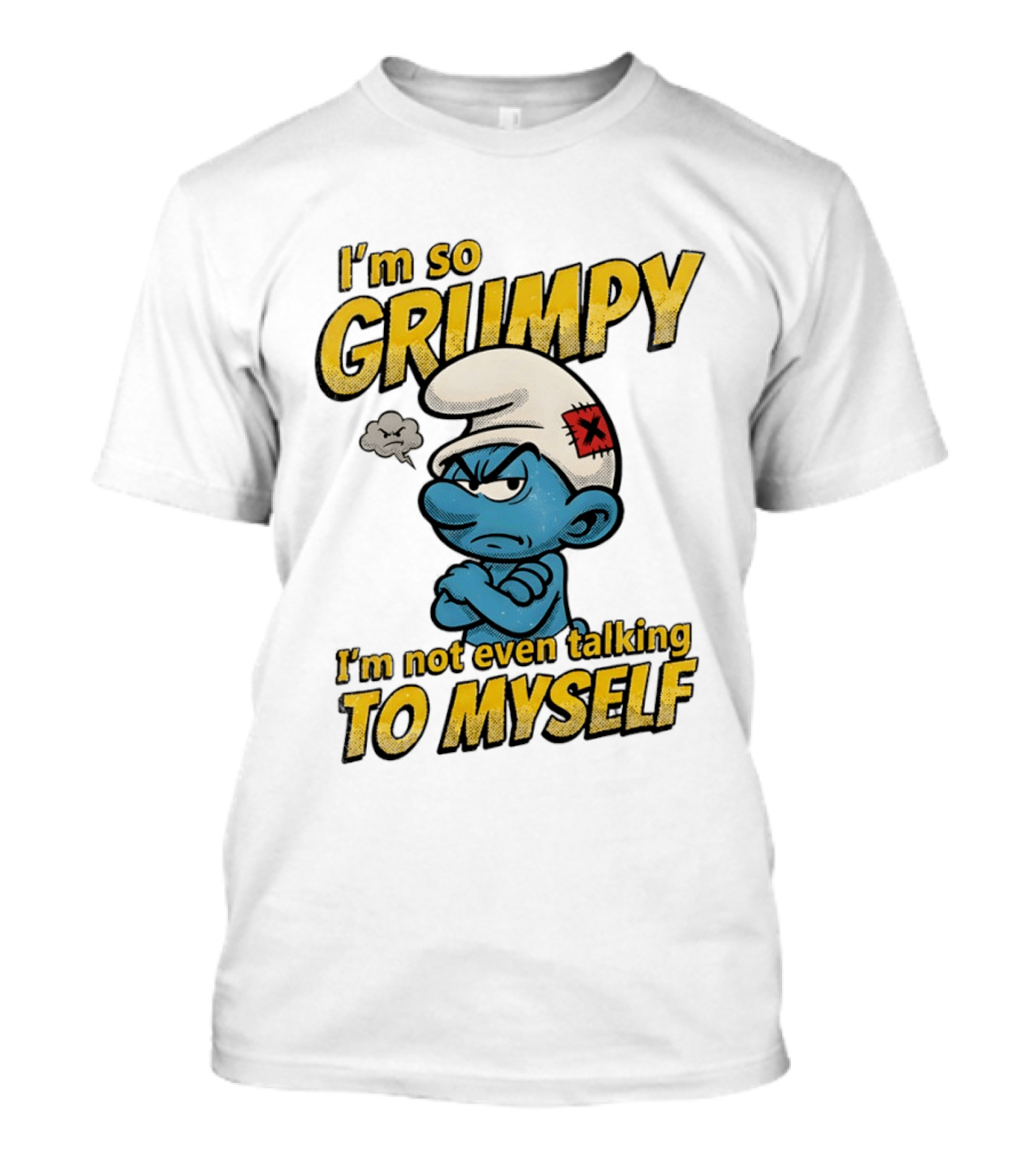 Smurfs I'm So Grumpy I'm Not Even Talking To Myself T-Shirt