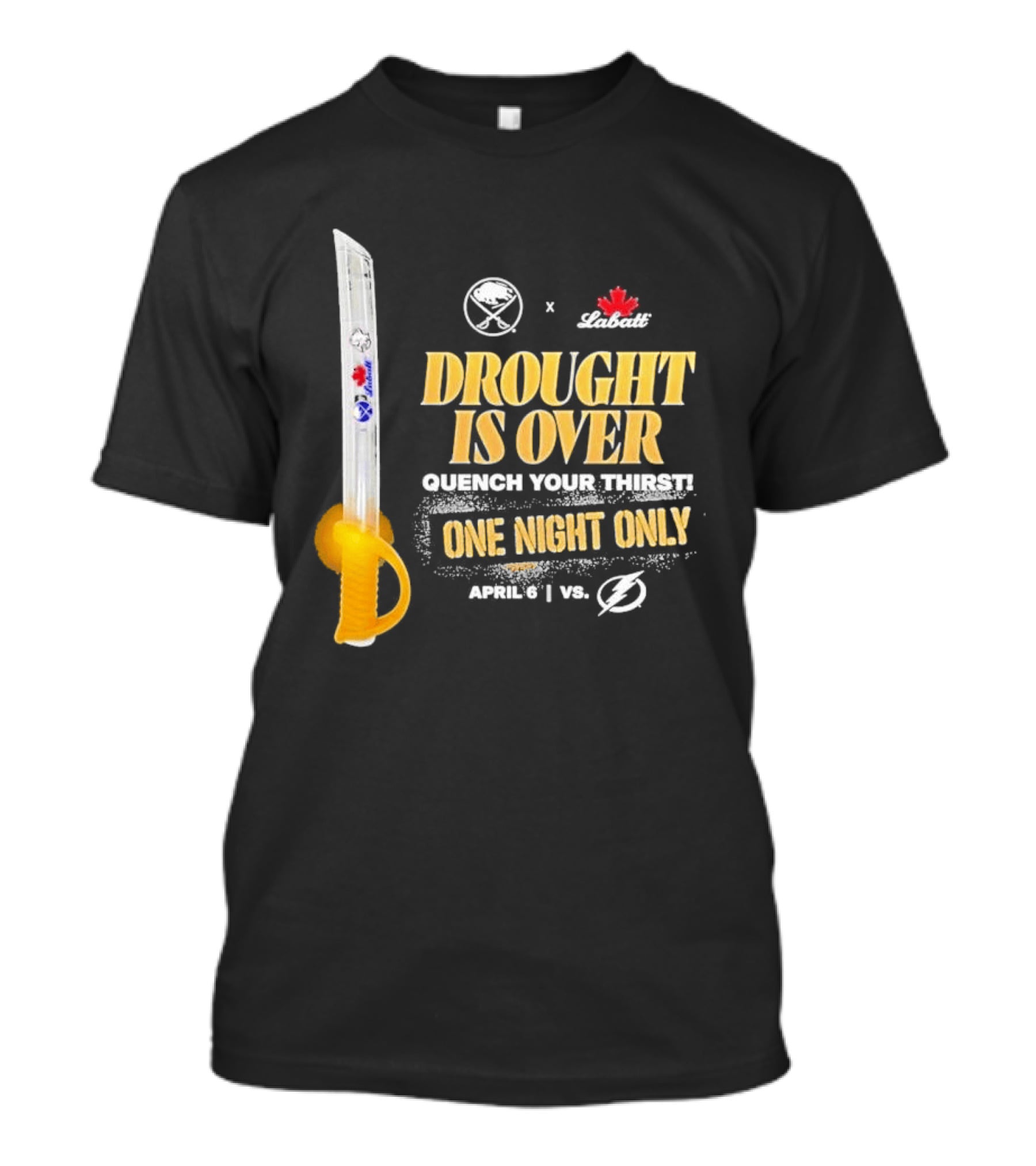 Buffalo Sabres X Labatt Drought Is Over One Night Only April 6 Vs Tampa Bay Lightning T-Shirt