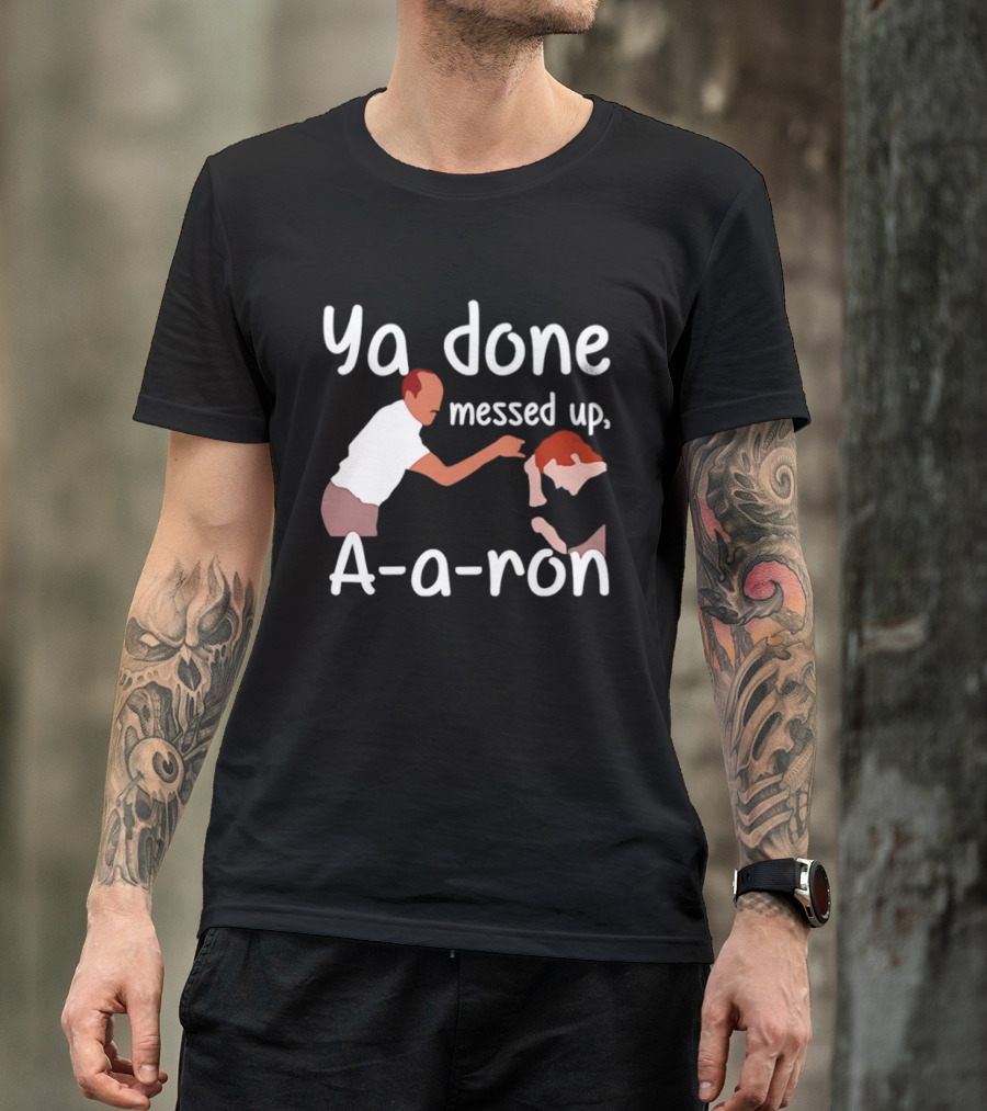 Substitute Teacher Comedy Ya Done Messed Up A A Ron Key And Peele Sketch T-Shirt