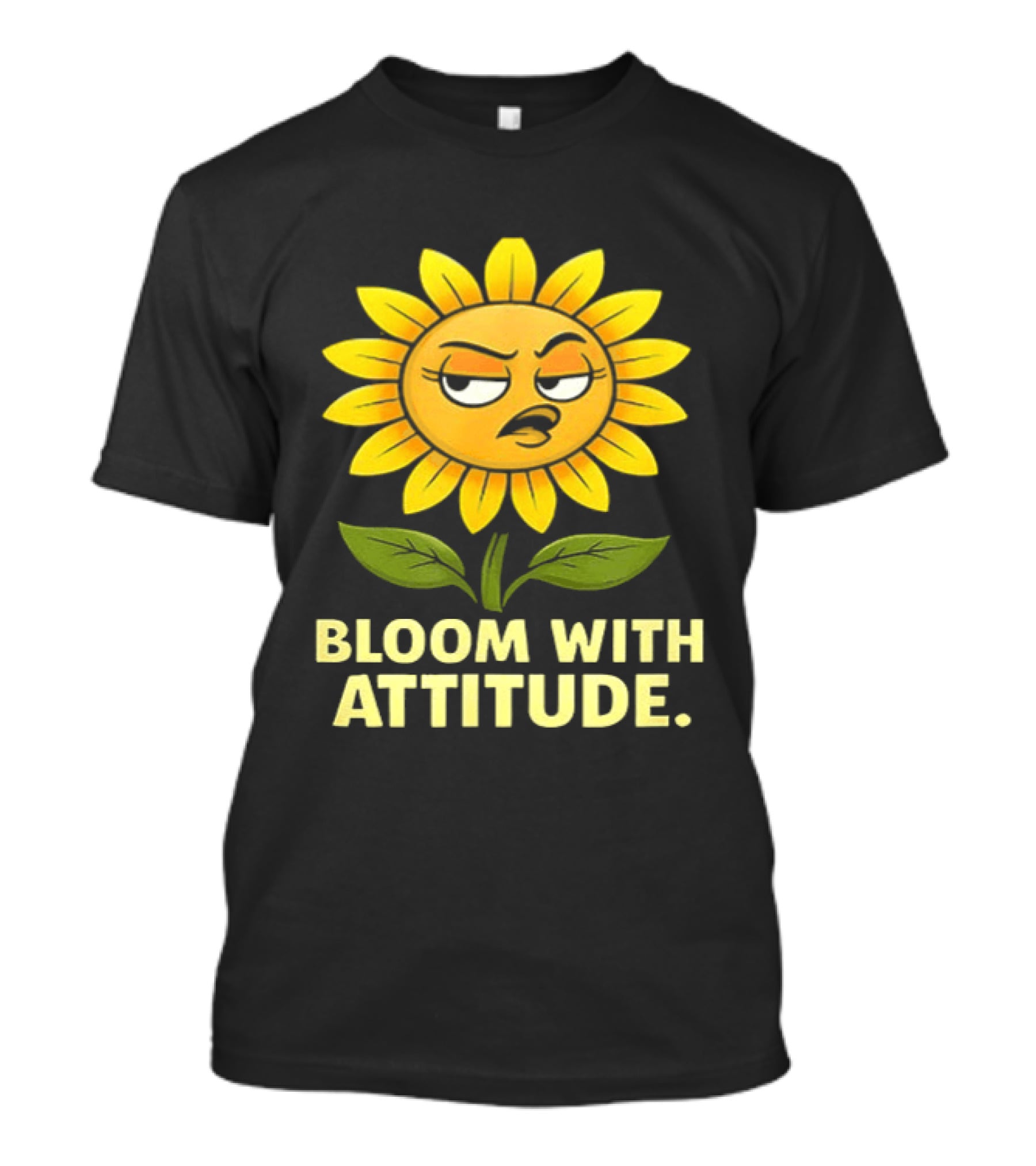 Bloom With Attitude Sunflower Sassy Expression T-Shirt