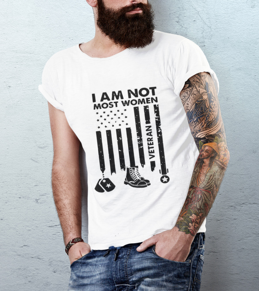 I Am Not Most Women Veteran American Flag And Boots T-Shirt