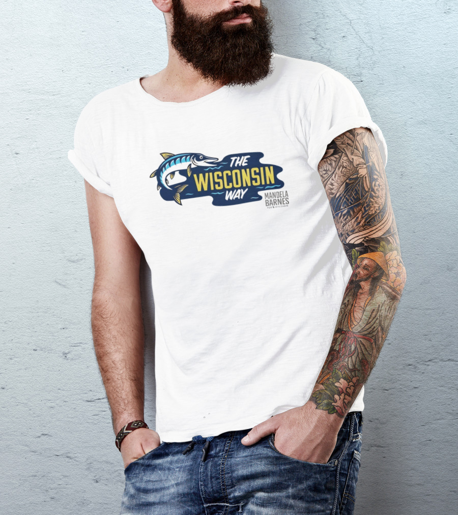 Mandela Barnes For Wisconsin The Wisconsin Way Fish T-Shirt