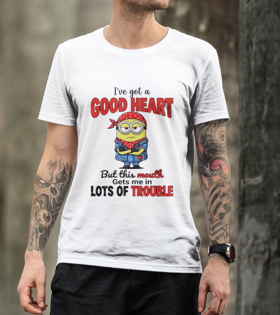 Minion I've Got A Good Heart But This Mouth Gets Me In Lots Of Trouble T-Shirt