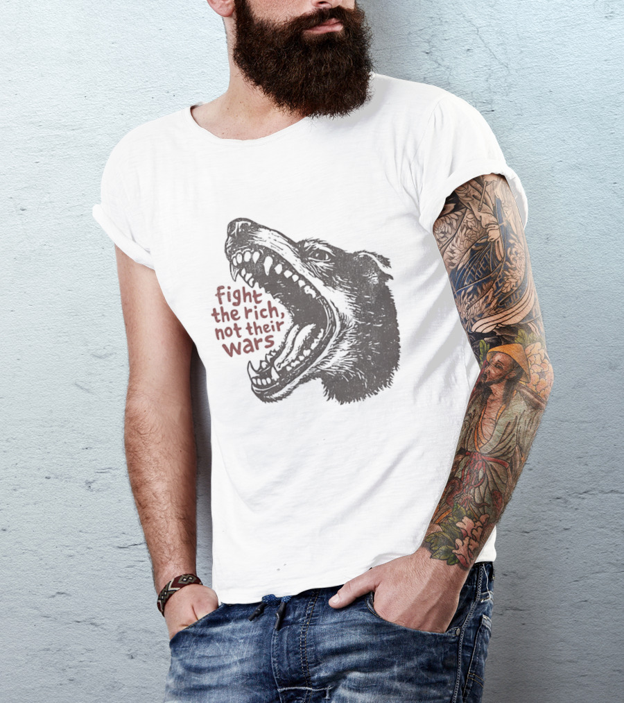 Fight The Rich Not Their Wars Wolf Scream T-Shirt
