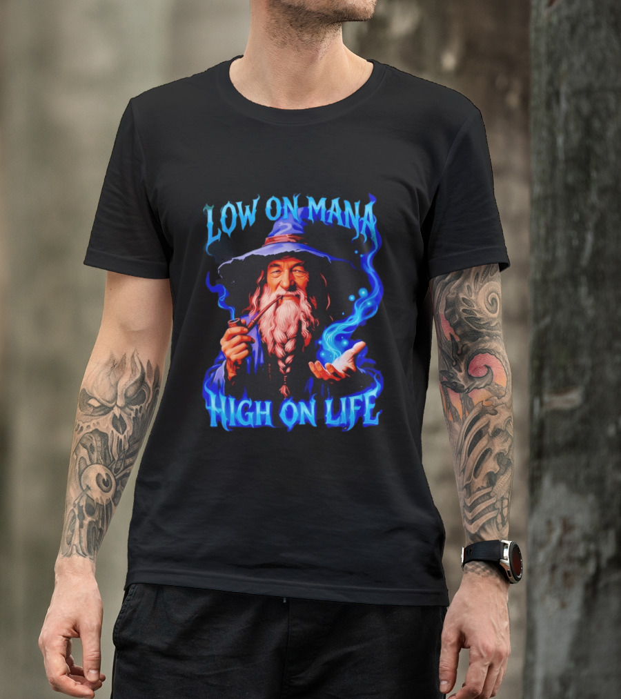 Low On Mana High On Life Wizard Pipe And Magic Aura T-Shirt