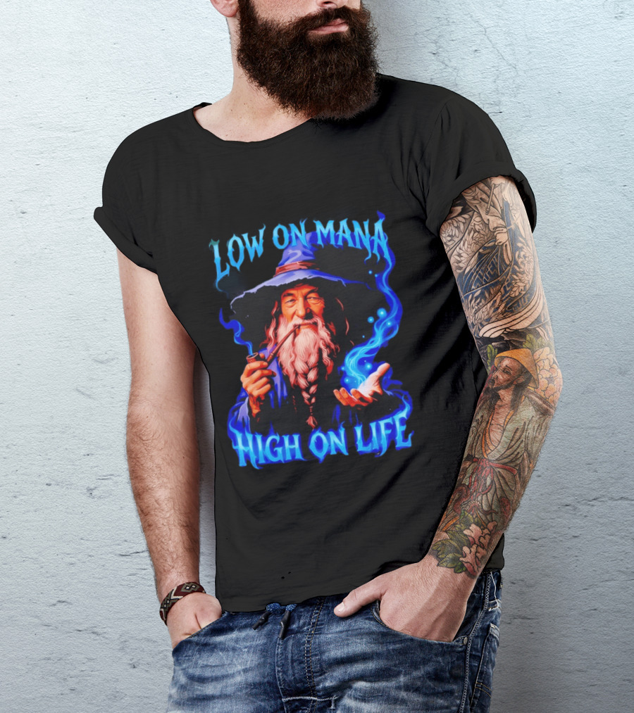 Low On Mana High On Life Wizard Pipe And Magic Aura T-Shirt