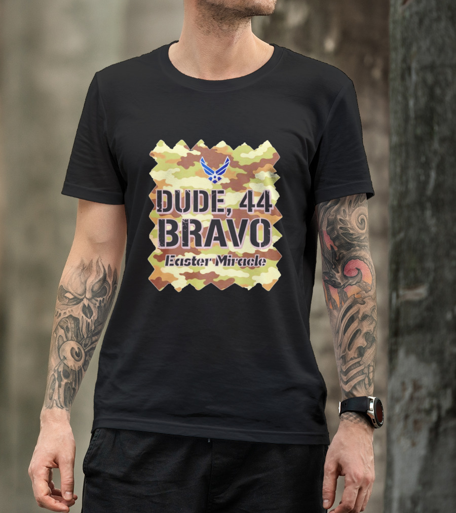 Dude 44 Bravo Easter Miracle Camouflage Troop T-Shirt