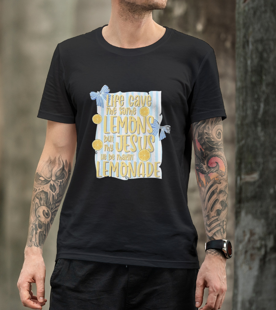 Life Gave Me Some Lemons But My Jesus He Be Makin' Lemonade Striped Bow Lemon Decor T-Shirt